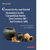 Connectivity and social dynamics in the carpathian basin (1st century BC - 1century AD). An archaeological investigation
