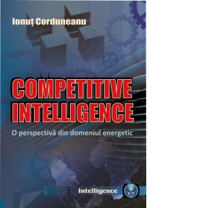 Competitive intelligence. O perspectiva din domeniul energetic