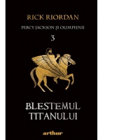 Percy Jackson si Olimpienii. Volumul 3: Blestemul Titanului