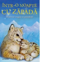 Intr-o noapte cu zapada. 10 povesti magice cu animalute