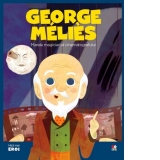 Micii eroi. Georges Melies