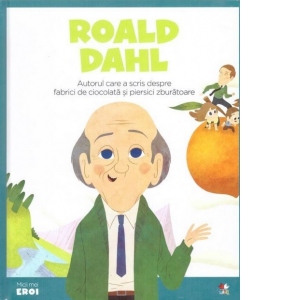 Micii eroi. Roald Dahl