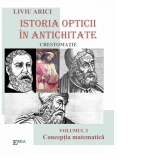 Istoria opticii in antichitate. Crestomatie. Volumul 2: Conceptia matematica