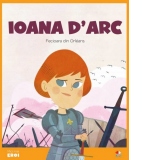 Micii eroi. Ioana d'Arc