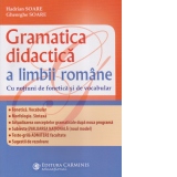 Gramatica didactica a limbii romane, cu notiuni de fonetica si vocabular. Editia a III-a revizuita si adaugita