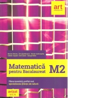 Matematica pentru bacalureat. M2. Filiera teoretica, profilul real, specializarea Stiinte ale naturii