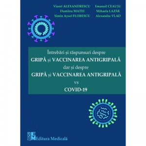 Intrebari si raspunsuri despre gripa si vaccinarea antigripala, dar si despre gripa si vaccinarea antigripala vs COVID-19