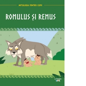 Mitologia. Romulus si Remus