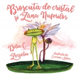 Broscuta de cristal si Zana Nuferilor: carte si tricou pentru copii