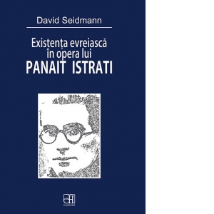 Existenta evreiasca in opera lui Panait Istrati