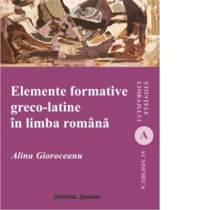 Elemente formative greco-latine in limba romana