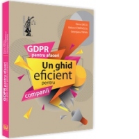 GDPR pentru afaceri. Un ghid eficient pentru companii