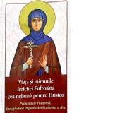 Viata si minunile fericitei Eufrosina cea nebuna pentru Hristos. Printesa de Viazemsk, insotitoarea imparatesei Ecaterina a II-a