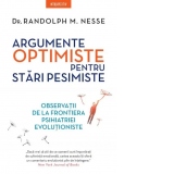 Argumente optimiste pentru stari pesimiste. Observatii de la frontiera psihiatriei evolutioniste