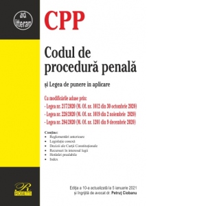 Codul de procedura penala si Legea de punere in aplicare. Editia a 10-a actualizata la 5 ianuarie 2021