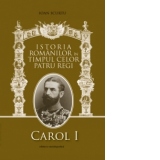 Istoria romanilor in timpul celor patru regi - 4 VOLUME (1866 - 1947)