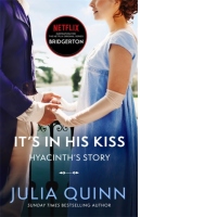 Bridgerton: It's In His Kiss (Bridgertons Book 7) : Inspiration for the Netflix Original Series Bridgerton