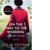 Bridgerton: On The Way To The Wedding (Bridgertons Book 8) : Inspiration for the Netflix Original Series Bridgerton