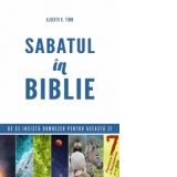 Sabatul în Biblie. De ce insista Dumnezeu pentru aceasta zi