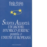 Sfanta Alianta: un model istorico-juridic pentru o Uniune Europeana