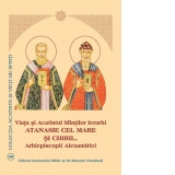 Viata si Acatistul Sfintilor Ierarhi Atanasie cel Mare si Chiril, Arhiepiscopii Alexandriei