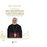 Parinte Profesor Universitar Doctor Nicu Moldoveanu: O viata inchinata slujirii lui Dumnezeu si muzicii bisericesti. Omagiu la implinirea a 80 de ani de viata