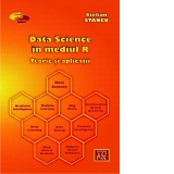 Data Science in mediul R. Teorie si aplicatii