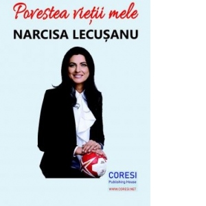 Povestea vietii mele - Narcisa Lecusanu