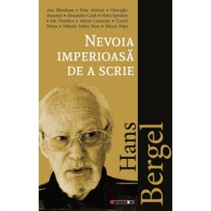 Hans Bergel: Nevoia imperioasă de a scrie