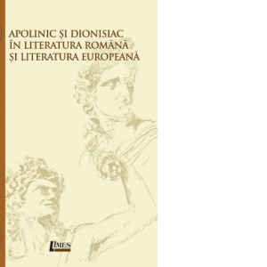 Apolinic si dionisiac in literatura romana si literature europeana