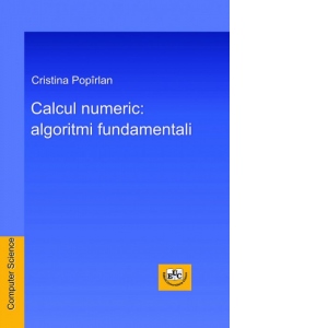 Calcul numeric: algoritmi fundamentali