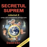 Secretul Suprem - cartea care va transforma intreaga lume. Volumul 2
