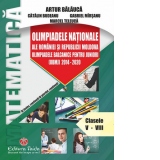 Olimpiadele Nationale ale Romaniei si Republicii Moldova. Olimpiadele balcanice pentru juniori 2014-2020. Clasele V-VIII
