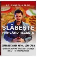 Slabeste mancand regeste. Totul despre dieta care te poate ajuta sa slabesti pana la 4-5 kg in prima saptamana