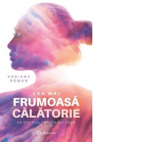 Cea mai frumoasa calatorie