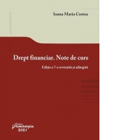 Drept financiar. Note de curs. Editia a 7-a