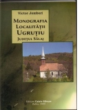 Monografia localitatii Ugrutiu, judetul Salaj