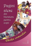Pagini alese din literatura pentru copii. Volumul I. Cheita comorilor