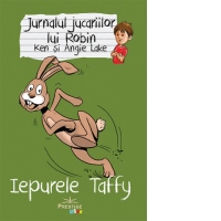 Jurnalul jucariilor lui Robin. Iepurele Taffy