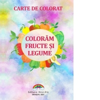 Coloram fructe si legume
