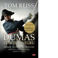 Dumas. Contele negru. Povestea adevaratului Monte-Cristo