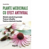 Plante medicinale cu efect antiviral. Metode naturale de preventie. Tratarea infectiilor. Intarirea sistemului imunitar