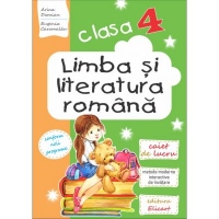Limba si literatura romana. Caiet de lucru clasa a IV-a. Metode moderne interactive de invatare
