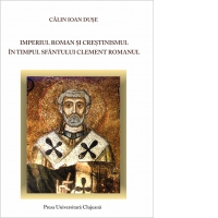 Imperiul roman ai creatinismul in timpul Sfantului Clement Romanul