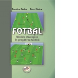 Fotbal. Modele strategice in pregatirea tactica
