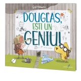 Douglas, esti un geniu!