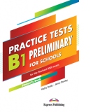 Practice Tests B1 Preliminary for Schools for the Revised 2020 Exam. Student s Book