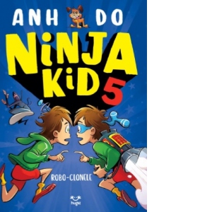 Coperta Carte Ninja Kid 5. Robo-clonele
