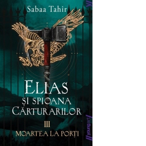 Elias si spioana Carturarilor III. Moartea la porti (paperback)