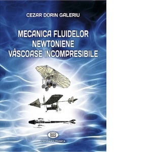 Mecanica fluidelor newtoniene vascose incompresibile